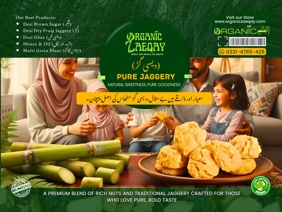 Chemical Free Benefits of Desi Gur (Organic Jaggery) By Organic Zaeqay